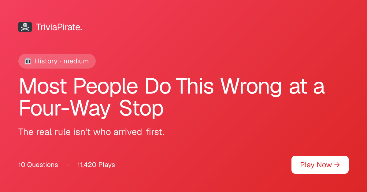 Question 1 of 10 - Most People Do This Wrong at a Four-Way Stop ...