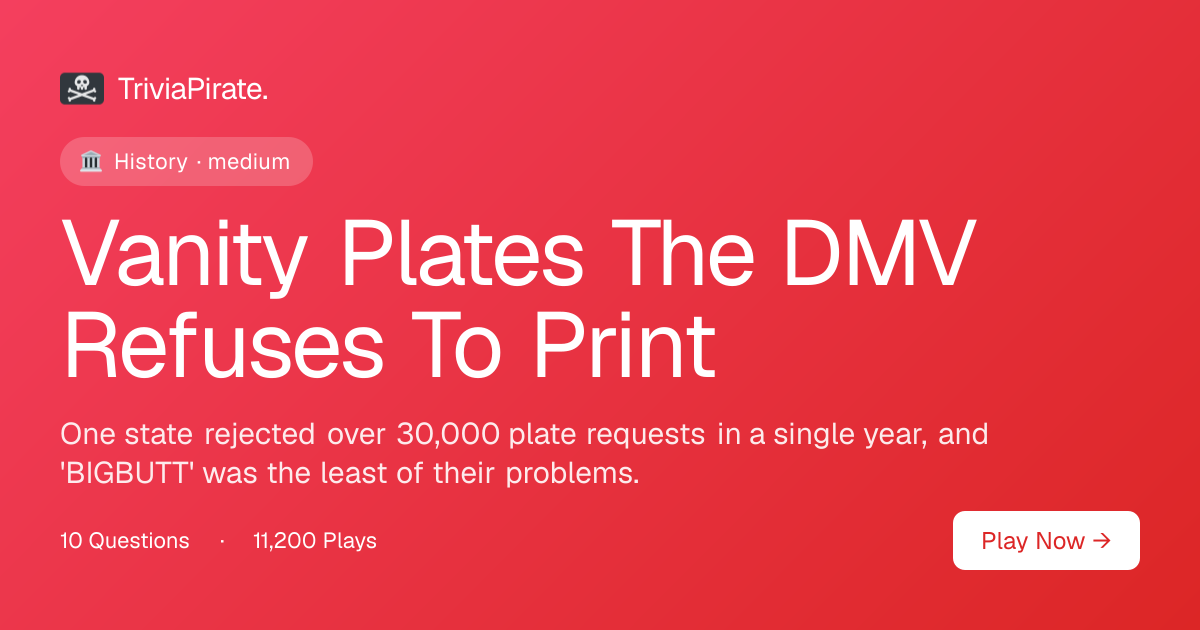 Vanity Plates The DMV Refuses To Print | Trivia Pirate